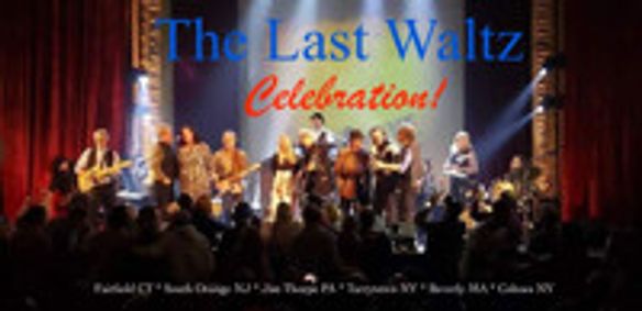 The Last Waltz Celebration featuring The THE BAND Band, TTBB Horns and Special Guests show poster