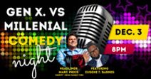 Gen. X vs Millenial Comedy Night