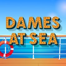 JUST EXTENDED!! Dames at Sea