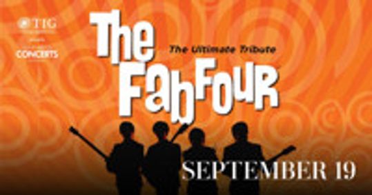 The Fab Four: The Ultimate Tribute to The Beatles show poster