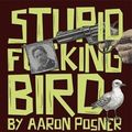 Stupid F**king Bird in Los Angeles