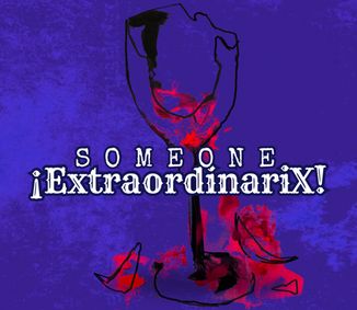 ¡SOMEONE EXTRAORDINARIX! show poster