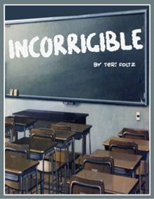 Incorrigible show poster