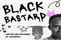 Black Bastard - a BFF ’24 in ’25 Free Event 