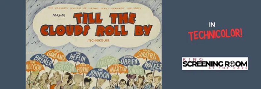 TILL THE CLOUDS ROLL BY (1948) Restored musical. Sat, Sept 6, 7pm in King Screening Room show poster