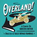 Overland! in Off-Off-Broadway