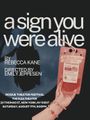 A Sign You Were Alive in Off-Off-Broadway