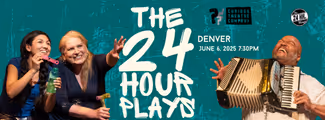 The 24 Hour Plays - Denver in Denver