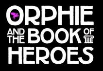 Orphie and the Book of Heroes