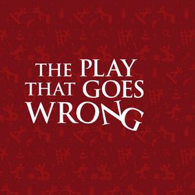 The Play That Goes Wrong show poster
