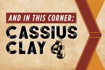 And in this Corner: Cassius Clay