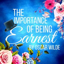 The Importance of Being Earnest