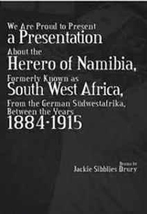 We Are Proud To Present A Presentation About The Herero Of Namibia, Formerly Known As South West Africa, From The German Sudwestafrika, Between The Years 1884 - 1915