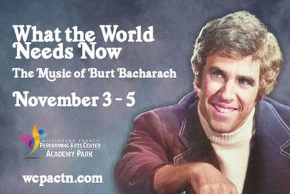 What the World Needs Now: The Music of Burt Bacharach show poster