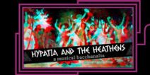 Hypatia and the Heathens: A Musical Bacchanalia
