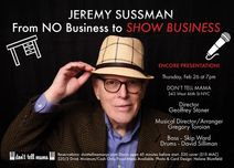 Jeremy Sussman: From No Business to Show Business