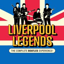 Liverpool Legends The Complete Beatles Experience!