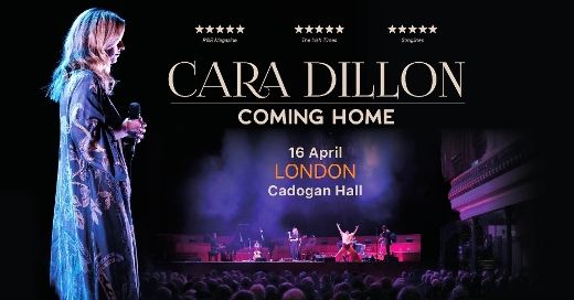 Cara Dillion - Coming Home at Cadogan Hall - London