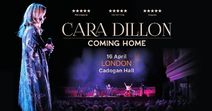Cara Dillion - Coming Home at Cadogan Hall - London
