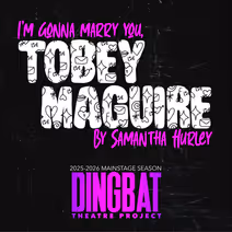 I'm Gonna Marry You, Tobey Maguire