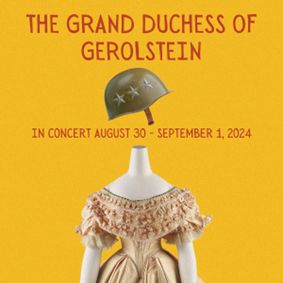 Victorian Lyric Opera Company presents The Grand Duchess of Gerolstein show poster