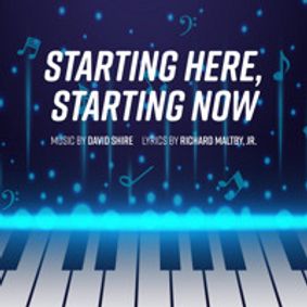 'Starting Here, Starting Now' by Richard Maltby, Jr. and David Shire show poster
