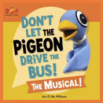 Don’t Let The Pigeon Drive the Bus - TheaterWorksUSA