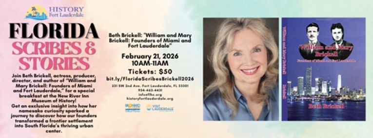 Meet Author, Actress, Producer & Director Beth Brickell at History Fort Lauderdale’s “Florida Scribes & Stories”  show poster