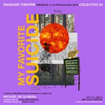 Saudade Theatre Presents - My Favorite Suicide