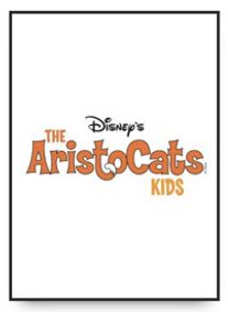 The Aristocats, KIDS show poster