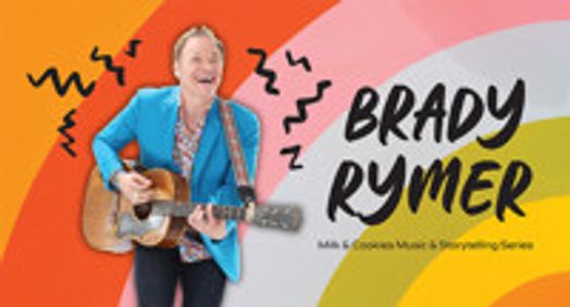 Brady Rymer: Milk & Cookies show poster