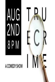 True Crime Comedy Show