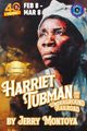 HARRIET TUBMAN & THE UNDERGROUND RAILROAD By Jerry Montoya in Sacramento