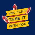 You Can't Take it With You in Tampa