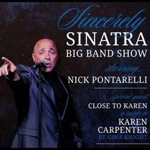 SINCERELY SINATRA BIG BAND, Feat. Nick Pontarelli, Plus CLOSE TO KAREN – A SALUTE by Gina Knight