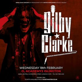 GILBY CLARKE at O2 Academy 2 Islington - London show poster