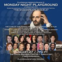 MONDAY NIGHT PLAYGROUND: THE SHAKESPEARE’S SEQUELS