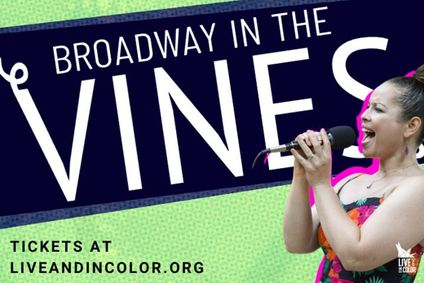 Broadway in the Vines: A Celebration of Live & in Color show poster