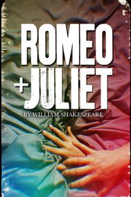 Romeo & Juliet by William Shakespeare show poster