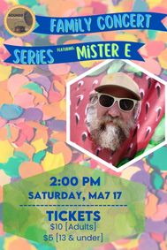 Family Concert Series: Mister E show poster