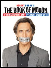 Robert Dubac's The Book of Moron! show poster
