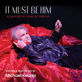 Highways presents: It Must Be Him: A Genderful Musical Memoir show poster