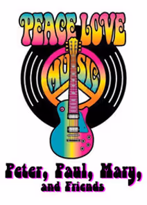Peter, Paul, Mary & Friends