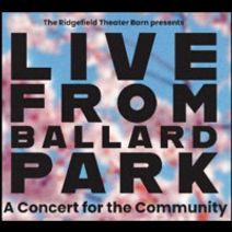 Live From Ballard Park: A Concert for the Community