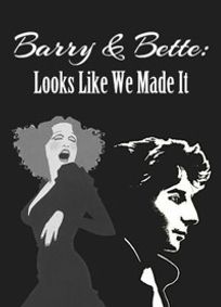 Barry & Bette: Looks like we made it show poster