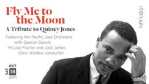 Fly Me to the Moon A Tribute to Quincy Jones Featuring the Pacific Jazz Orchestra