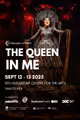 The Queen In Me in Vancouver