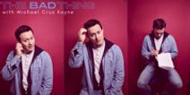 The Bad Thing with Michael Cruz Kayne