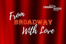 From Broadway With Love
