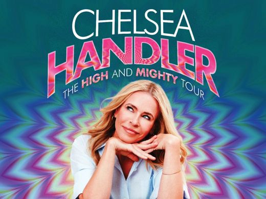 Chelsea Handler: The High and Mighty Tour